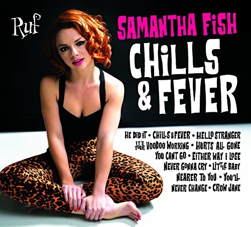 Samantha Fish/Chills & Fever