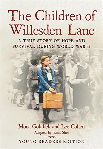 Mona Golabek/The Children of Willesden Lane@A True Story of Hope and Survival During World Wa@Young Reader