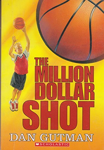 Dan Gutman/The Million Dollar Shot