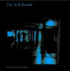 Soft Parade/Silent To The Dark/Something's Got To Gi