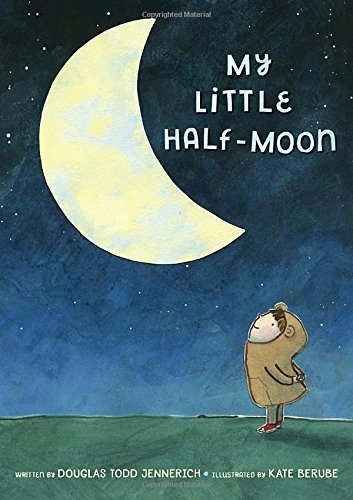Douglas Todd Jennerich/My Little Half-Moon