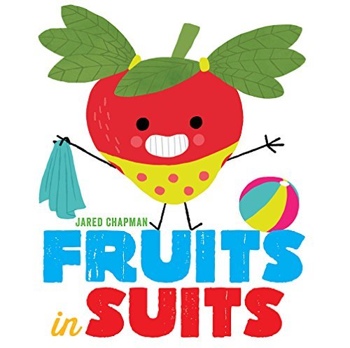Jared Chapman/Fruits in Suits