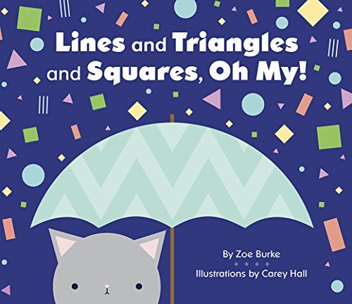 Zoe Burke Lines And Triangles And Squares Oh My! 