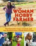 Karen Lanier The Woman Hobby Farmer Female Guidance For Growing Food Raising Livesto 