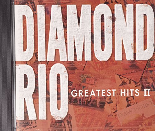 Diamond Rio/Greatest Hits Ii