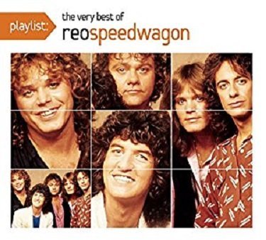 REO Speedwagon/Playlist: The Very Best Of REO Speedwagon