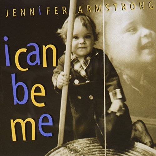Jennifer Armstrong I Can Be Me 