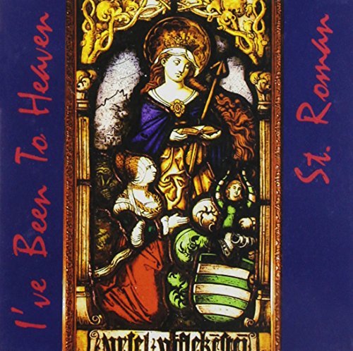 St. Roman I've Been To Heaven 