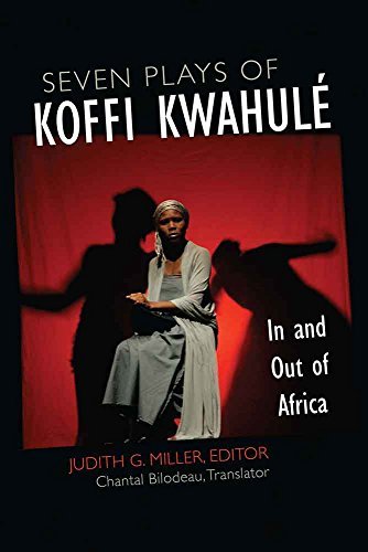 Judith G. Miller Seven Plays Of Koffi Kwahul? In And Out Of Africa 