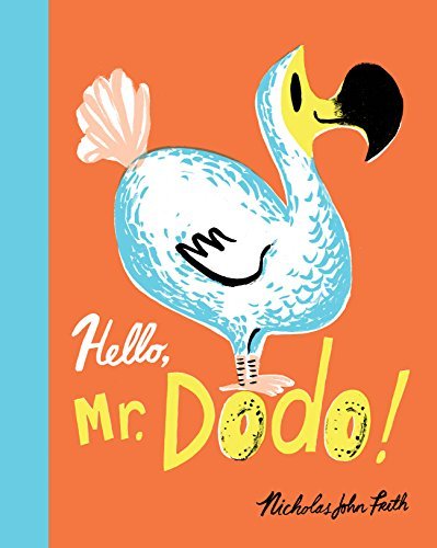 Nicholas John Frith Hello Mr. Dodo! 