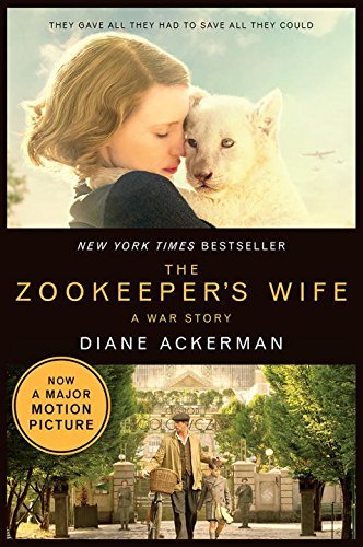 Diane Ackerman The Zookeeper's Wife A War Story 