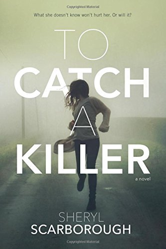Sheryl Scarborough/To Catch a Killer