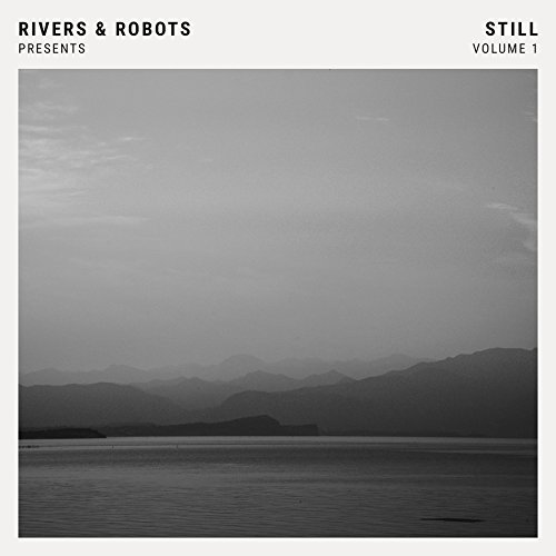 Rivers & Robots/Rivers & Robots Presents: Stil@Import-Gbr