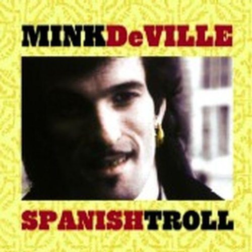 Mink Deville/Spanish Stroll