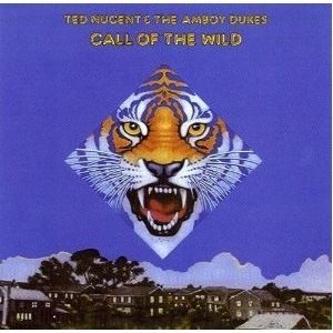 Ted & The Amboy Dukes Nugent/Call Of The Wild