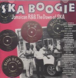 Ska Boogie: Jamaican R&B The Dawn Of Ska/Ska Boogie: Jamaican R&B The Dawn Of Ska