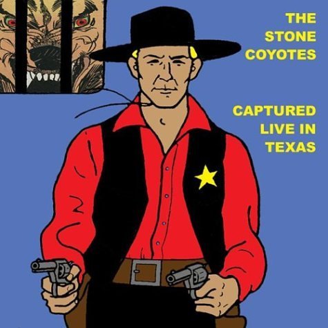 STONE COYOTES/CAPTURED LIVE IN TEXAS - LIVE & LIMITED VOLUME 2
