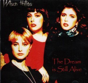 Wilson Phillips/Dream Is Still Alive