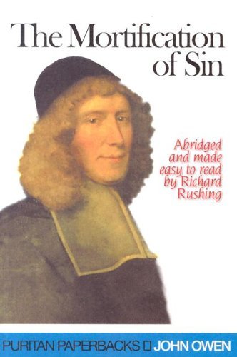 John Owen/The Mortification Of Sin