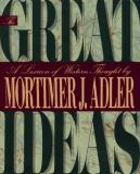 Mortimer J. Adler The Great Ideas A Lexicon Of Western Thought 