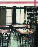 Alexandra Leaf Fred Leeman Van Gogh's Table At The Auberge Ravoux Recipes Fr 