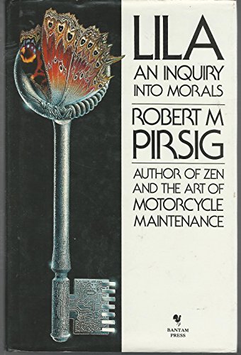 Robert M. Pirsig/Lila : An Enquiry Into Morals