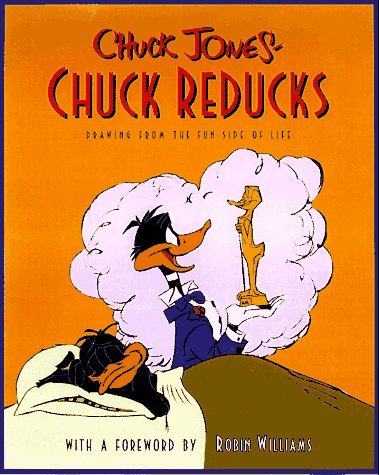 Chuck Jones Chuck Reducks Drawing From The Fun Side Of Life 