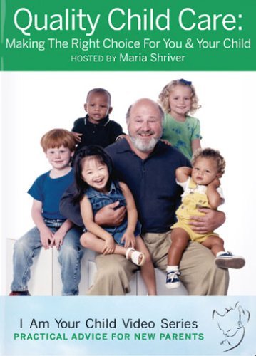 Maria Shriver Rob Reiner/Quality Child Care: Making The Right Choice For Yo