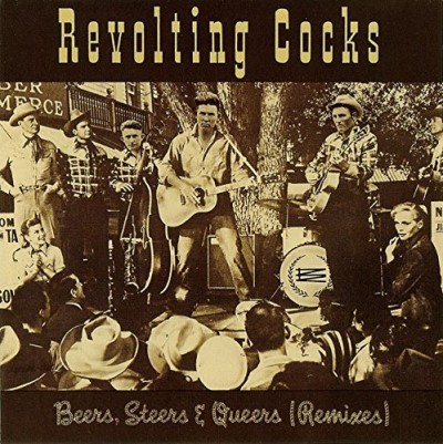 Revolting Cocks/Beers, Steers & Queers
