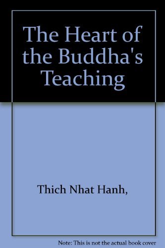 Thich Nhat Hanh The Heart Of The Buddha's Teaching 