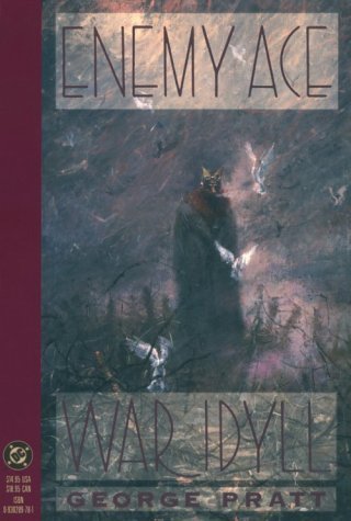 George Pratt Andrew Helfer/Enemy Ace: War Idyll