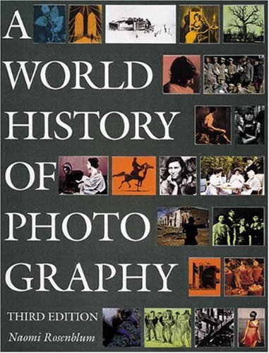 Naomi Rosenblum A World History Of Photography 