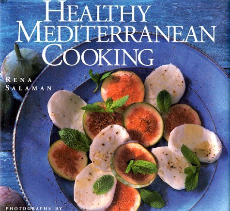 Rena Salaman Healthy Mediterranean Cooking 
