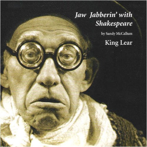 Sandy McCallum/Jaw Jabberin' With Shakespeare: King Lear