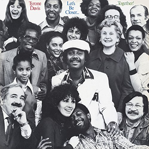Tyrone Davis/Lets Be Closer Together