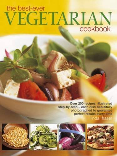 Linda Fraser The Best Ever Vegetarian Cookbook Over 200 Recipe 