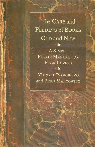Rosenberg Margot Marcowitz Bern The Care And Feeding Of Books Old And New A Simpl 