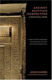 Janice Kamrin Ancient Egyptian Hieroglyphs A Practical Guide 