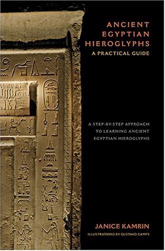 Janice Kamrin Ancient Egyptian Hieroglyphs A Practical Guide 