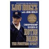 Holtz Lou Heisler John The Fighting Spirit A Championship Season At Notr 