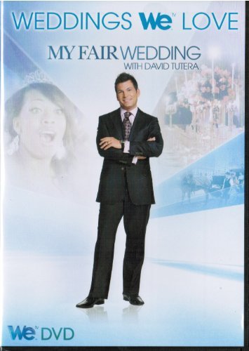 Weddings We Love: My Fair Wedding/David Tutera Reality