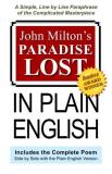 John Milton John Milton's Paradise Lost In Plain English A Simple Line By Line Paraphrase Of The Complica 