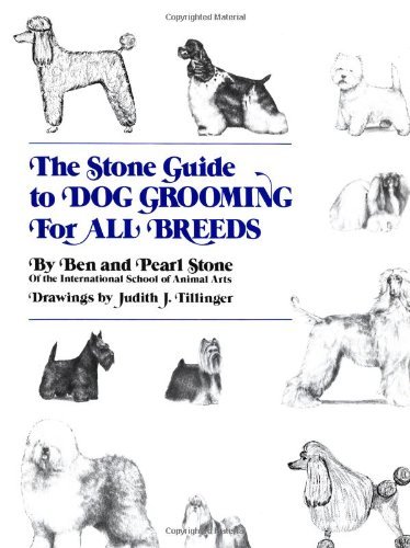 Ben Stone The Stone Guide To Dog Grooming For All Breeds 