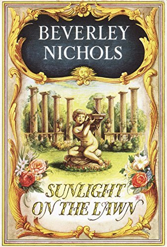 Beverley Nichols Sunlight On The Lawn Revised 