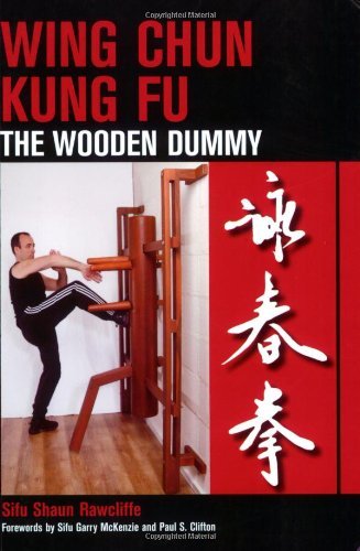 Sifu Shaun Rawcliffe Wing Chun Kung Fu The Wooden Dummy 