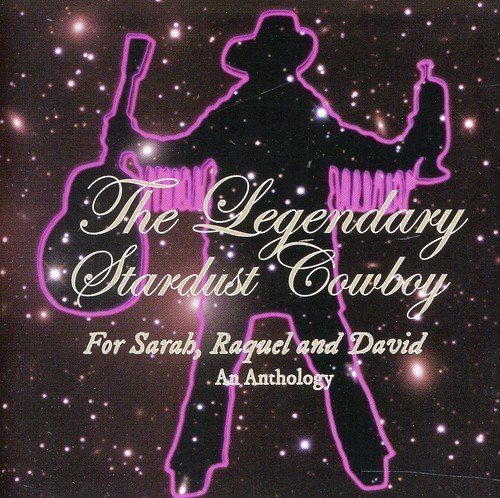 Legendary Stardust Cowboy/For Sarah Raquel & David: An A@Import-Gbr@2 Cd