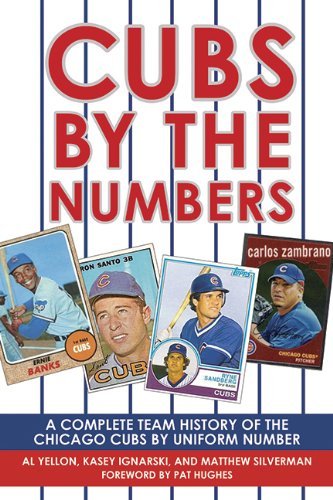 Al Yellon/Cubs by the Numbers@A Complete Team History of the Cubbies by Uniform