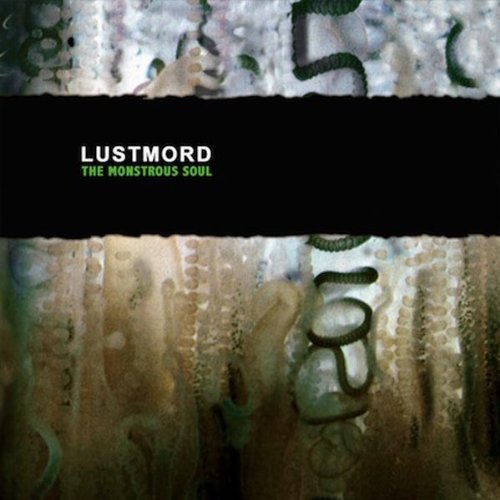 Lustmord/Monstrous Soul@Import-Gbr@2 Lp