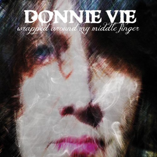 Donnie Vie/Wrapped Around My Middle Finge@Import-Gbr