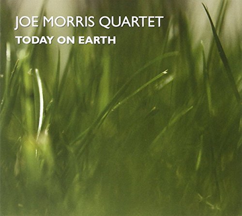 Joe Quartet Morris/Today On Earth